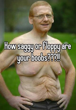Saggy floppy